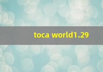 toca world1.29